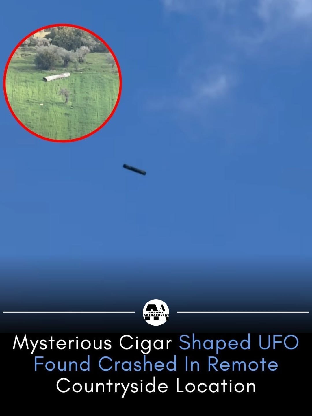 Có thể là hình ảnh về khí cầu nhỏ và văn bản cho biết 'mis Mysterious Cigar Shaped UFO Found Crashed In Remote Countryside Location'