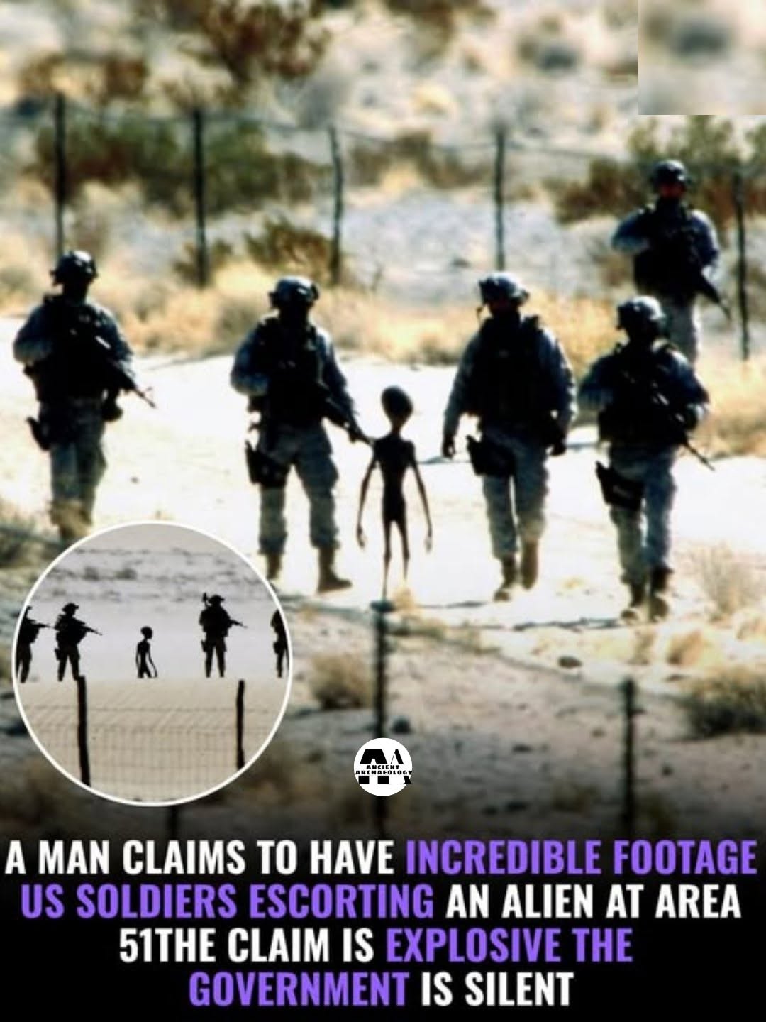 Có thể là hình ảnh về văn bản cho biết 'PoCHFFOLeC + A MAN CLAIMS TO HAVE INCREDIBLE FOOTAGE US SOLDIERS ESCORTING AN ALIEN AT AT AREA 51THE CLAIM IS EXPLOSIVE THE GOVERNMENT IS SILENT'