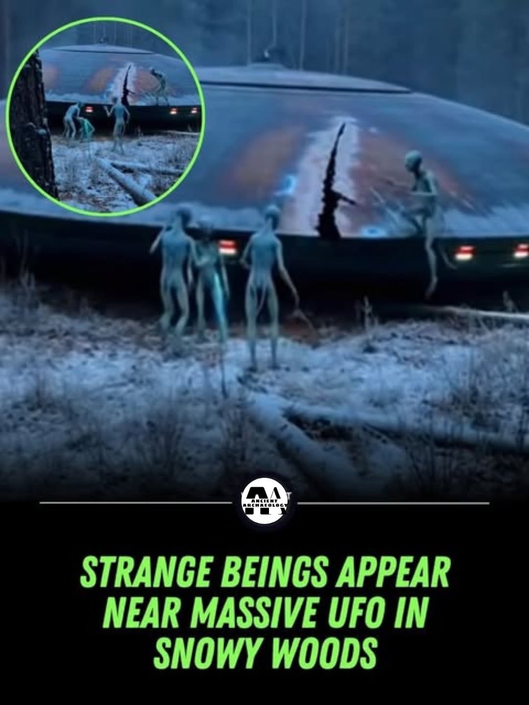 Có thể là hình ảnh về văn bản cho biết 'MA oHeЙT STRANGE BEINGS APPEAR NEAR MᴀssIVE UFO IN SNOWY WOODS'