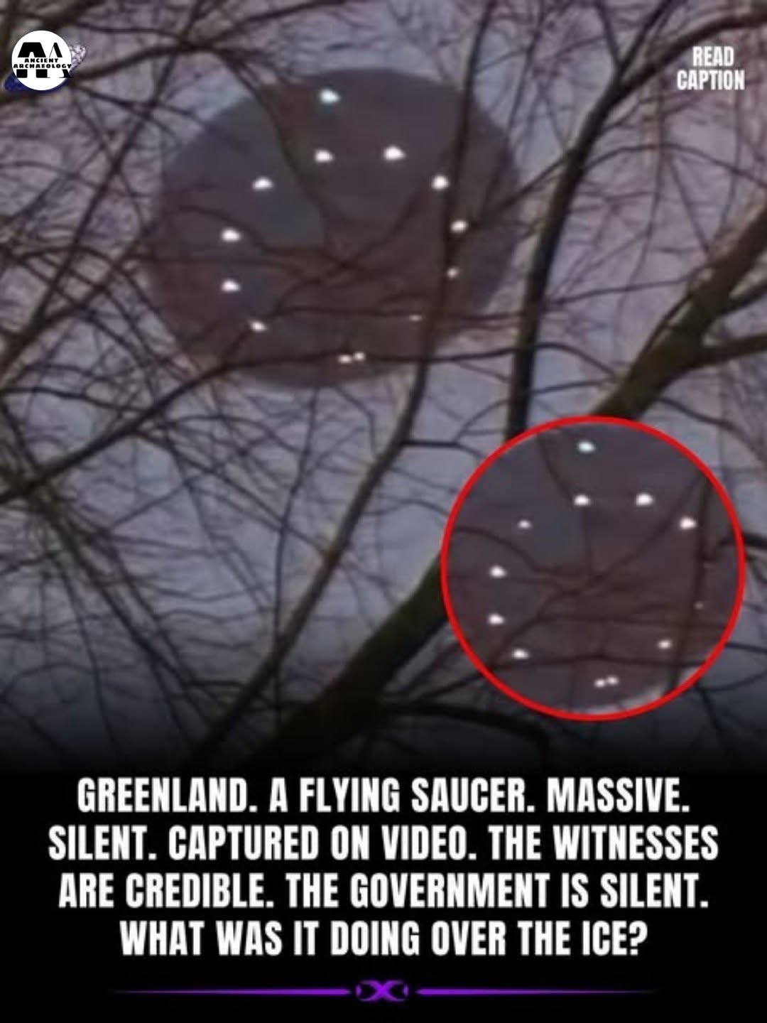 Có thể là hình ảnh về văn bản cho biết '..திதி்தத ANCISNT READ CAPTION GREENLAND. A FLYING SAUCER. MᴀssIVE. SILENT. CAPTURED ON VIDEO. HE WITNESSES ARE CREDIBLE. THE GOVERNMENT IS SILENT. WHAT WAS IT DOING OVER THE ICE?'